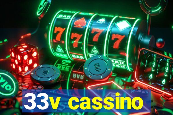 33v cassino